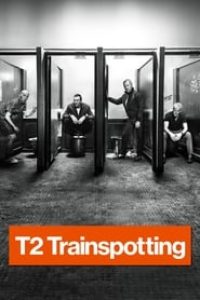 Download T2 Trainspotting (2017) Dual Audio (Hindi-English) 480p [402MB] || 720p [1GB] || 1080p [2.5GB]