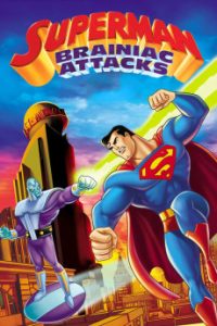 Download Superman: Brainiac Attacks (2006) (English) BluRay 720p [700MB] || 1080p [1.4GB]